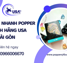 Giao hàng popper chính hãng USA tại Sài Gòn